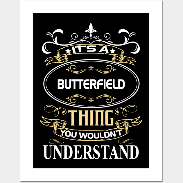 Butterfield Name Shirt It's A Butterfield Thing You Wouldn't Understand Wall Art by Sparkle Ontani